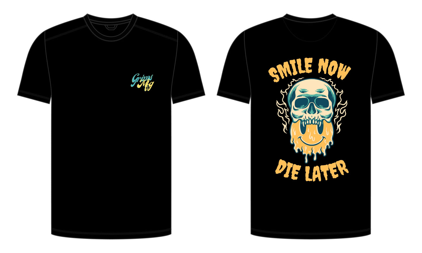 ‘Smile Now Die Later’ T-Shirt